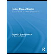 Indian Ocean Studies: Cultural, Social, and Political Perspectives