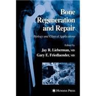 Bone Regeneration and Repair