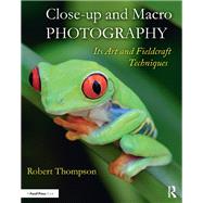 Close-up and Macro Photography: Its Art and Fieldcraft Techniques
