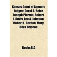 Kansas Court of Appeals Judges : Carol A. Beier, Joseph Pierron, Robert E. Davis, Lee A. Johnson, Robert L. Gernon, Mary Beck Briscoe