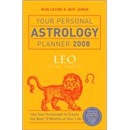 Your Personal Astrology Planner 2008: Leo