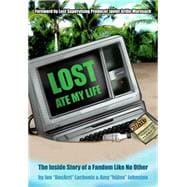 Lost Ate My Life : The Inside Story of a Fandom Like No Other