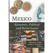 Mexico : Economic, Political and Social Issues