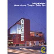 Bolles + Wilson, Nieuwe Luxor Theater, Rotterdam Opus 47