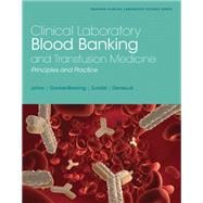 Clinical Laboratory Blood Banking and Transfusion Medicine Practices, 1st edition - Pearson+ Subscription