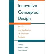 Innovative Conceptual Design: Theory and Application of Parameter Analysis,9780521778480