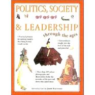 Politics, Society, and Leadership Through the Ages