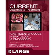 CURRENT Diagnosis & Treatment Gastroenterology, Hepatology, & Endoscopy, Second Edition