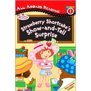 Strawberry Shortcake's Show-and-Tell Surprise
