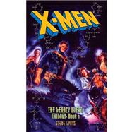 X Men the Legacy Quest : The Legacy Quest
