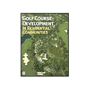 Golf Course Development in Residential Communities