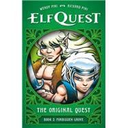 ElfQuest: The Original Quest: Book 2--Forbidden Grove book cover, ISBN 9781506748481