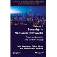Security in Vehicular Networks Focus on Location and Identity Privacy