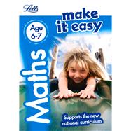 Letts Make It Easy Complete Editions — Maths Age 6-7: New Edition