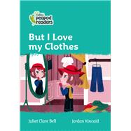Collins Peapod Readers – Level 3 – But I Love my Clothes