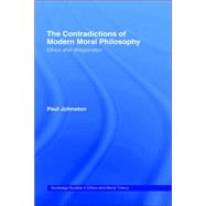The Contradictions of Modern Moral Philosophy: Ethics after Wittgenstein
