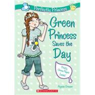 Green Princess Saves the Day (Perfectly Princess #3)