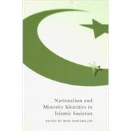 Nationalism And Minority Identities In Islamic Societies
