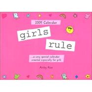 Girls Rule: A Very Special Calendar Created Especially for Girls