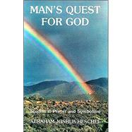 Man's Quest for God: Studies in Prayer and Symmbolism