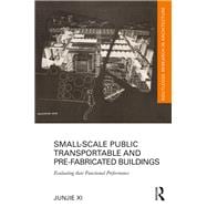 Small-Scale Public Transportable and Pre-Fabricated Buildings: Evaluating their Functional Performance