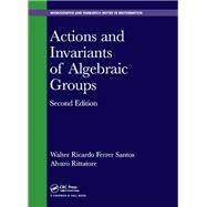 Actions and Invariants of Algebraic Groups