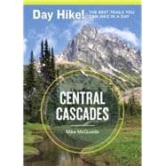 Day Hike! Central Cascades, 3rd Edition
