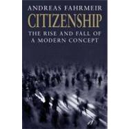 Citizenship : The Rise and Fall of a Modern Concept
