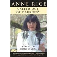 Called Out of Darkness A Spiritual Confession,9780307388483