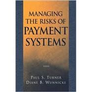 Managing the Risks of Payment Systems
