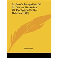 St. Peter's Recognition of St. Paul As the Author of the Epistle to the Hebrews