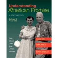 Understanding the American Promise, Volume 2: From 1865 : A Brief History of the United States