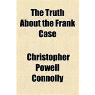 The Truth About the Frank Case