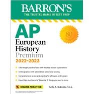 AP European History Premium, 2022-2023: 5 Practice Tests + Comprehensive Review + Online Practice,9781506278483