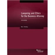 Lawyering and Ethics for the Business Attorney