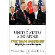 The United States: Singapore Free Trade Agreement Highlights and Insights