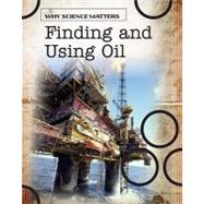 Finding and Using Oil