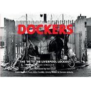 Dockers The '95 to '98 Liverpool Lockout