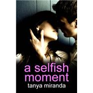 A Selfish Moment