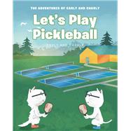 LetaEUR(tm)s Play Pickleball