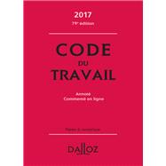 Code du travail 2017, annoté et commenté