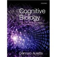 Cognitive Biology Dealing with Information from Bacteria to Minds