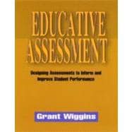 Educative Assessment : Designing Assessments to Inform and Improve Student Performance