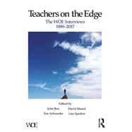 Teachers on the Edge: The WOE Interviews, 1989û2017