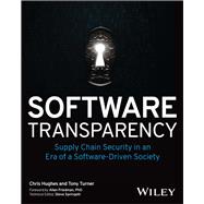 Software Transparency Supply Chain Security in an Era of a Software-Driven Society