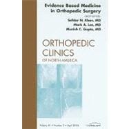 Evidence Based Medicine in Orthopedic Surgery: An Issue of Orthopedic Clinics of North America