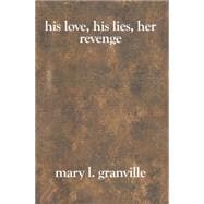 His Love, His Lies, Her Revenge
