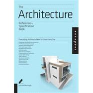 The Architecture Reference & Specification Book Everything Architects Need to Know Every Day