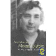 Conversations With Manuel Castells