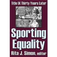 Sporting Equality: Title IX Thirty Years Later